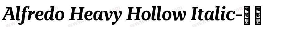 Alfredo Heavy Hollow Italic字体转换